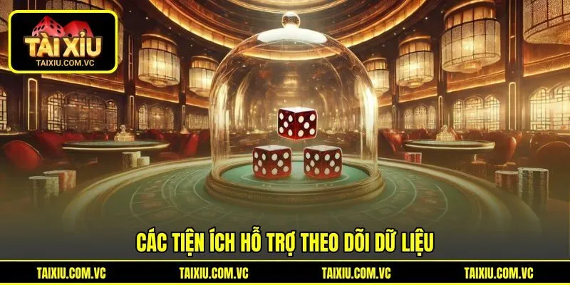 Các tiện ích hỗ trợ theo dõi dữ liệu Các tiện ích hỗ trợ theo dõi dữ liệu