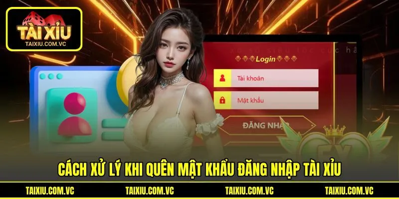 Cách xử lý khi quên mật khẩu đăng nhập tài xỉu Cách xử lý khi quên mật khẩu đăng nhập tài xỉu