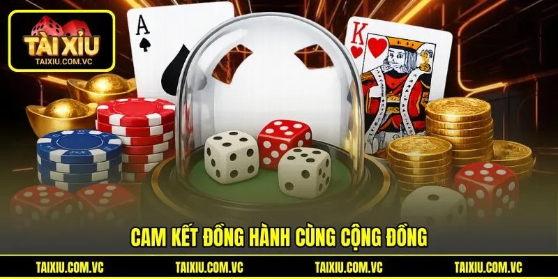 Cam kết đồng hành cùng cộng đồng Cam kết đồng hành cùng cộng đồng