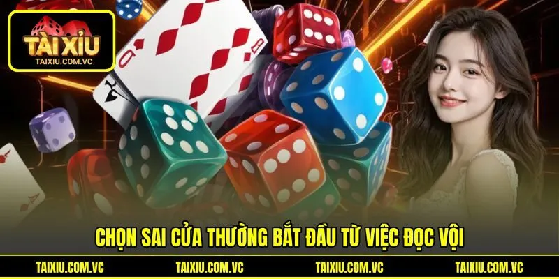 Chọn sai cửa thường bắt đầu từ việc đọc vội Chọn sai cửa thường bắt đầu từ việc đọc vội