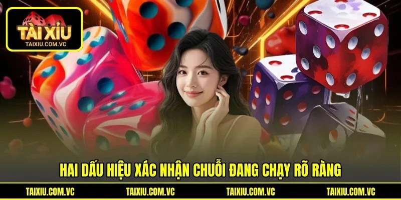 Hai dấu hiệu xác nhận chuỗi đang chạy rõ ràng