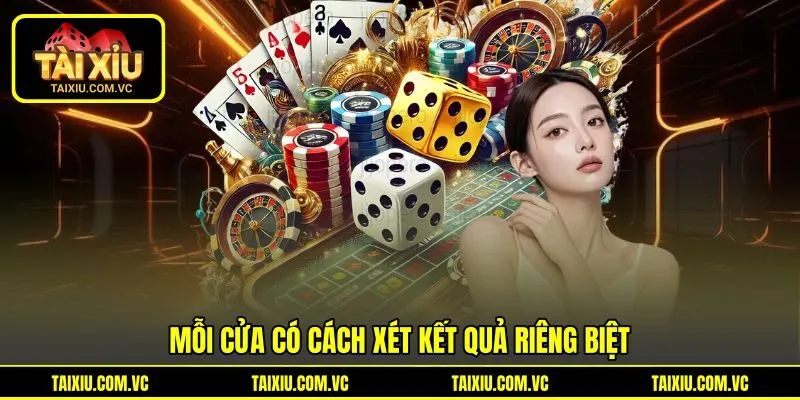Mỗi cửa có cách xét kết quả riêng biệt Mỗi cửa có cách xét kết quả riêng biệt