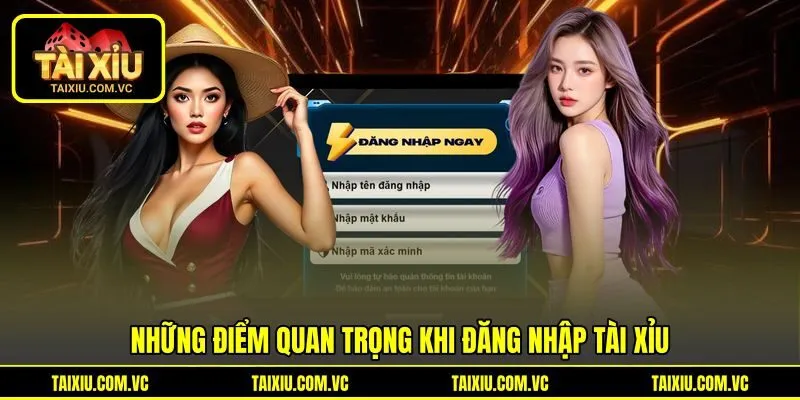 Những điểm quan trọng khi đăng nhập tài xỉu Những điểm quan trọng khi đăng nhập tài xỉu