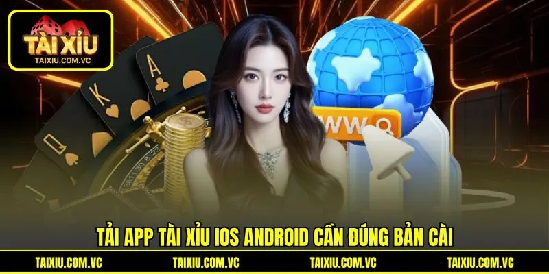 Tải app tài xỉu iOS Android cần đúng bản cài Tải app tài xỉu iOS Android cần đúng bản cài